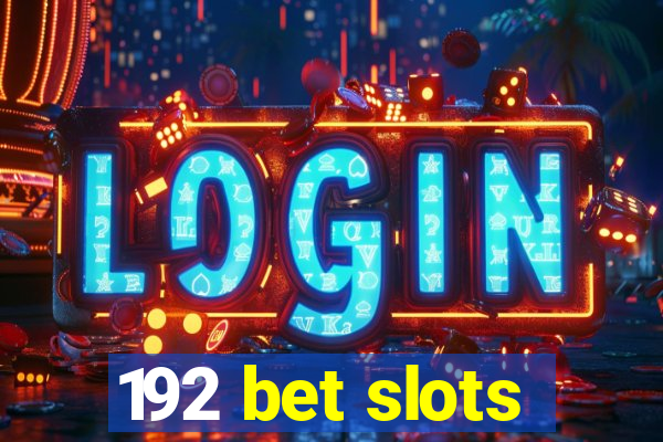 192 bet slots